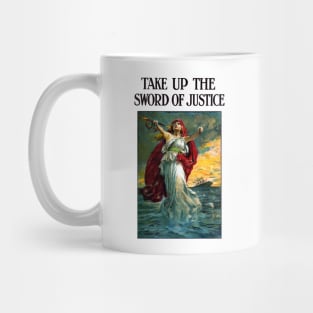 Take Up the Sword of Justice Mug